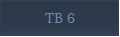 TB 6